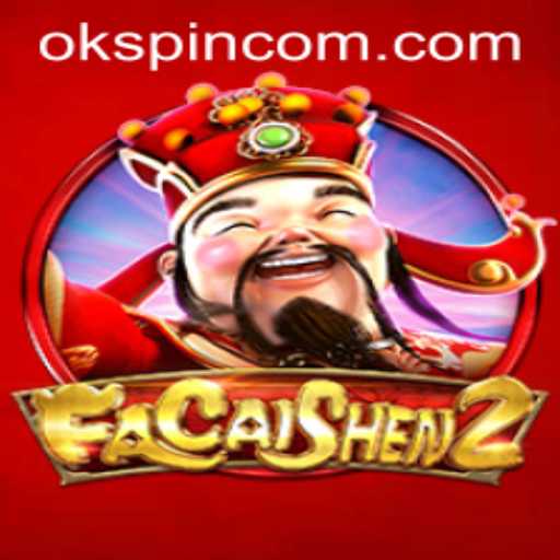 Exploring FaCaiShen2: A Deep Dive Into the Thrilling World of OKSpin PH