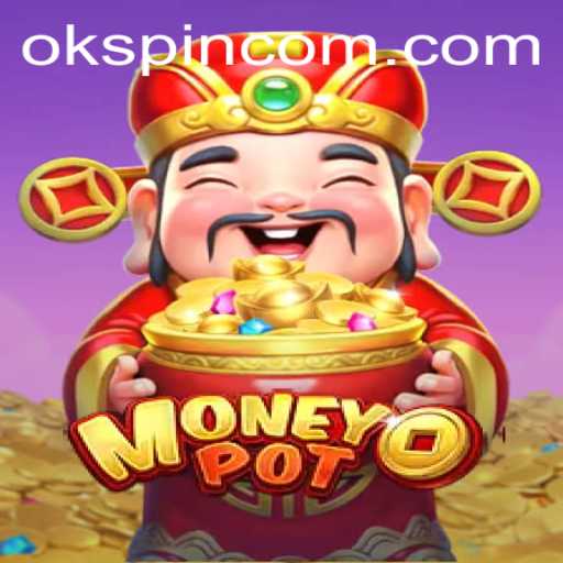 Exploring the Exciting World of MoneyPot and OKSpin PH