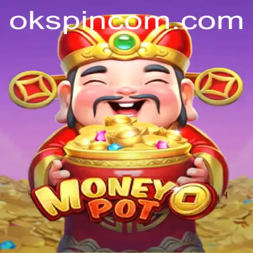 Exploring the Exciting World of MoneyPot and OKSpin PH
