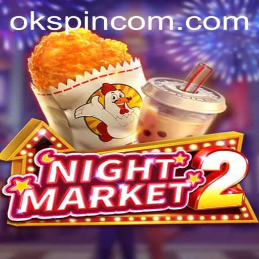 Exploring NightMarket2 in the World of OKSpin PH