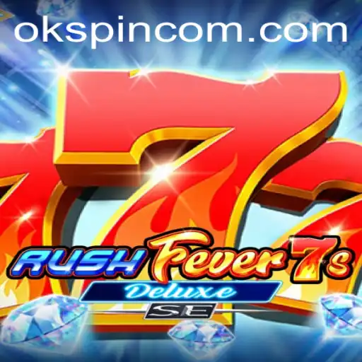 Unveiling RushFever7s Deluxe SE: A New Era in Gaming with OKSpin PH